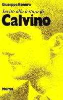 Invito alla lettura di Italo Calvino di Giuseppe Bonura edito da Ugo Mursia Editore