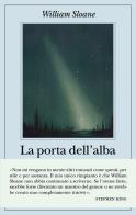 La porta dell'alba di William Sloane edito da Adelphi