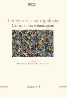 Letteratura e antropologia. Generi, forme e immaginari edito da Edizioni ETS