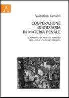 Cooperazione giudiziaria in materia penale di Valentina Ranaldi edito da Aracne