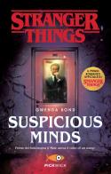 Suspicious Minds. Il primo romanzo ufficiale di Stranger Things di Gwenda Bond edito da Sperling & Kupfer