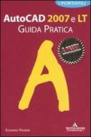 Autocad 2007 e LT. Guida pratica di Edoardo Pruneri edito da Mondadori Informatica