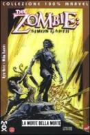 La morte della morte. The zombie: Simon Garth di Kyle Hotz, Mike Raicht edito da Panini Comics