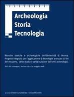Archeologia storia tecnologia. Ricerche storiche e archeologiche dell'Università di Verona edito da QuiEdit
