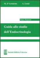 Guida allo studio dell'endocrinologia di Massimino D'Armiento, Andrea Lenzi edito da SEU