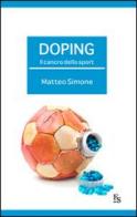 Doping. Il cancro dello sport di Matteo Simone edito da FerrariSinibaldi