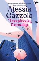 Una piccola formalità di Alessia Gazzola edito da Superpocket