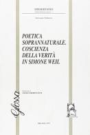 Poetica soprannaturale. Coscienza della verità in Simone Weil di Giovanni Trabucco edito da Glossa