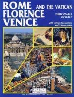 Rome and the Vatican, Florence, Venice. Three pearls of Italy edito da Bonechi-Edizioni Il Turismo