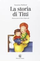 La storia e la controstoria di Titti di Susanna Malfanti edito da Books & Company