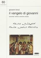 Il Vangelo di Giovanni. Secondo l'antica tradizione siriaca di Giovanni Lenzi edito da San Lorenzo