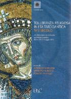 Tolleranza religiosa in età tardoantica IV-V secolo. Atti delle Giornate di studio sull'età tardoantica (Roma, 26-27 maggio 2013)