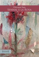 Senhal e la rosa di Giovanni Sato edito da Biblioteca dei Leoni