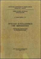 Zwischen Konziliarismus und Reformation. Studien zur Ekklesiologie im Dominikanerorden di Ulrich Horst edito da Angelicum University Press