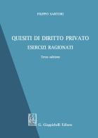 Quesiti di diritto privato. Esercizi ragionati. Ediz. ampliata di Filippo Sartori edito da Giappichelli