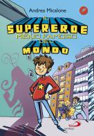 Il supereroe meno famoso del mondo di Andrea Micalone edito da San Paolo Edizioni