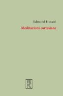 Meditazioni cartesiane di Edmund Husserl edito da Orthotes