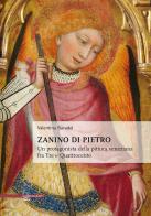 Zanino di Pietro. Un protagonista della pittura veneziana tra Tre e Quattrocento di Valentina Baradel edito da Il Poligrafo