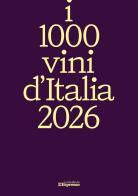 I 1000 vini d'Italia 2026 edito da I libri de L'Espresso