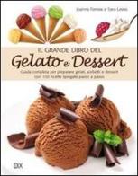 Il grande libro del gelato e dessert edito da Dix