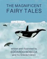 The Magnificent Fairy Tales di Edoardo Noseda edito da Youcanprint