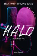 Halo. Fallen angel. Ediz. italiana vol. 1 di Ella Frank, Brooke Blaine edito da Triskell Edizioni