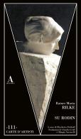 Su Rodin di Rainer Maria Rilke edito da Abscondita