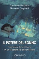 Il potere del sonno di Francesco Garritano, Nicoletta Carpinelli edito da Giraldi Editore