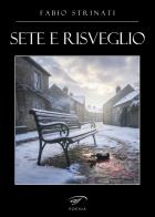 Sete e risveglio di Fabio Strinati edito da Il Foglio Letterario Edizioni
