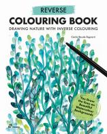 Reverse colouring book di Cécile Baude-Tagnard edito da Hoaki