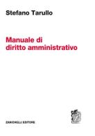 Manuale di diritto amministrativo di Stefano Tarullo edito da Zanichelli