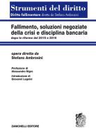 Fallimento, soluzioni negoziate della crisi e disciplina bancaria dopo le riforme del 2015 e del 2016 di Stefano Ambrosini edito da Zanichelli