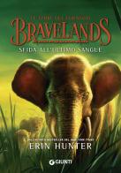 Sfida all'ultimo sangue. Bravelands. Le terre del coraggio vol.3 di Erin Hunter edito da Giunti Editore