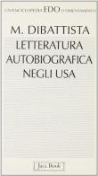 Letteratura autobiografica negli Usa di Maria Di Battista edito da Jaca Book