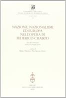 Nazione, nazionalismi ed Europa nell'opera di Federico Chabod. Atti del Convegno (Aosta, 5-6 maggio 2000) edito da Olschki