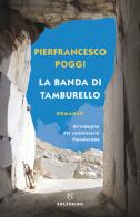 La banda di Tamburello di Pierfrancesco Poggi edito da Solferino