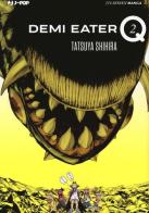 Demi Eater Q vol.2 di Tatsuya Shihira edito da Edizioni BD
