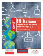 In italiano. Lingua e lessico per studenti non madre lingua (L2). Ediz. italiana e inglese edito da Il Melograno-Fabbrica dei Segni