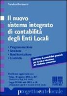 Il nuovo sistema integrato di contabilità degli enti locali di Natalino Bertinotti edito da Maggioli Editore