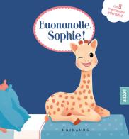 Buonanotte Sophie! Sophie la giraffa. Ediz. a colori edito da Gribaudo