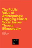 The public value of anthropology. Engaging critical social issues through ethnography edito da Bozen-Bolzano University Press
