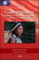 Viaggio in Myanmar. La Birmania dal feudalesimo alla dittatura attraverso il colonialismo. Ediz. illustrata di Mariateresa Sivieri edito da CLEUP