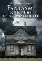 Fantasmi spettri e case maledette di Maria Fenoglio edito da Keybook