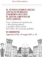 Il nuovo codice degli appalti pubblici coordinato con il regolamento d'attuazione di Luca Giacometti edito da Nuova Giuridica