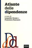 Atlante delle dipendenze edito da EGA-Edizioni Gruppo Abele