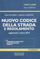 Nuovo codice della strada e regolamento di Silvia Paladino, Roberto Garofoli edito da Neldiritto Editore