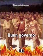 Buon governo di Giancarlo Cobino edito da EEE-Edizioni Esordienti E-book