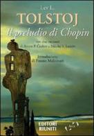 Il preludio di Chopin di Lev L. Tolstoj, Anton Cechov, Nikolaj Leskov edito da Eir