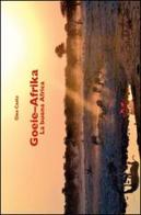 Goeie-Afrika. La buona Africa. Ediz. italiana di Gino Costa edito da Ermes