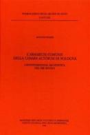 L'Armarium Comunis della «Camara actorum» di Bologna. L'inventariazione archivistica nel XIII secolo di Antonio Romiti edito da Ministero Beni Att. Culturali
